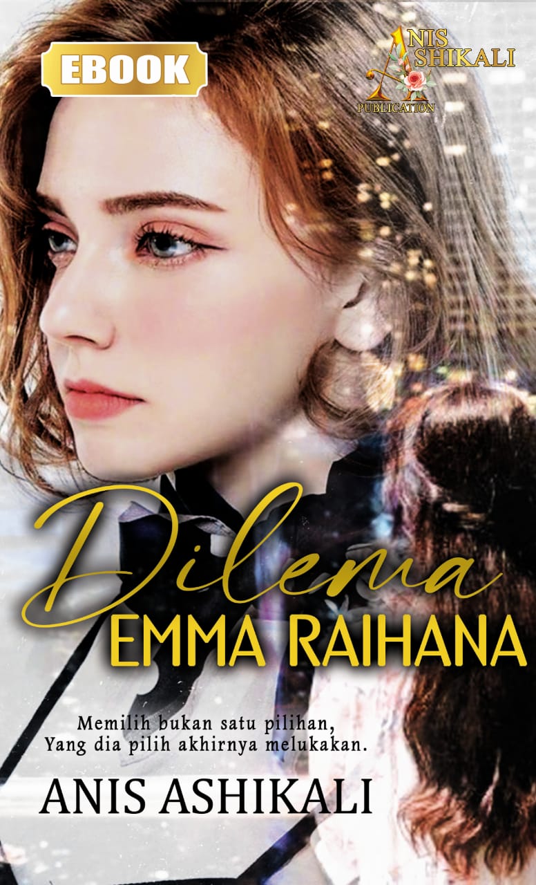 Dilemma Emma Raihana