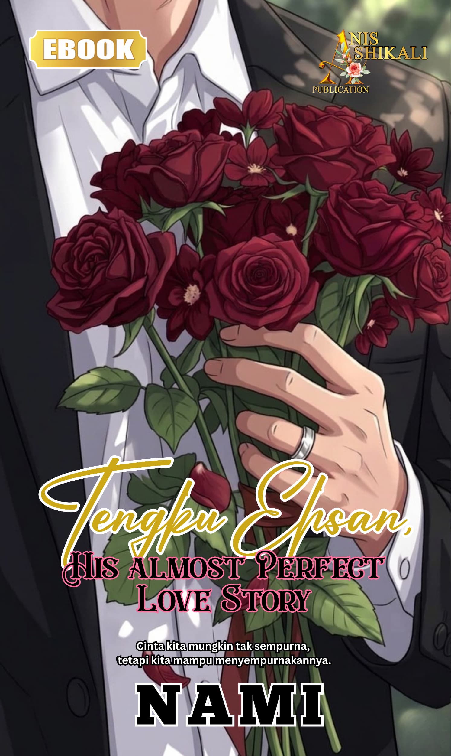 TENGKU EHSAN : HIS ALMOST PERFECT LOVE STORY